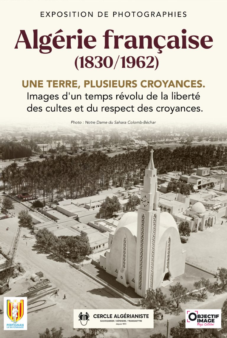 Exposition : ALGÉRIE, UNE TERRE, PLUSIEURS CROYANCES. Au temps de la liberté des cultes et du respect des croyances
